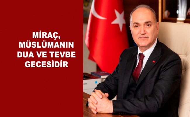 Başkan Özlü’den Miraç Kandili Mesajı