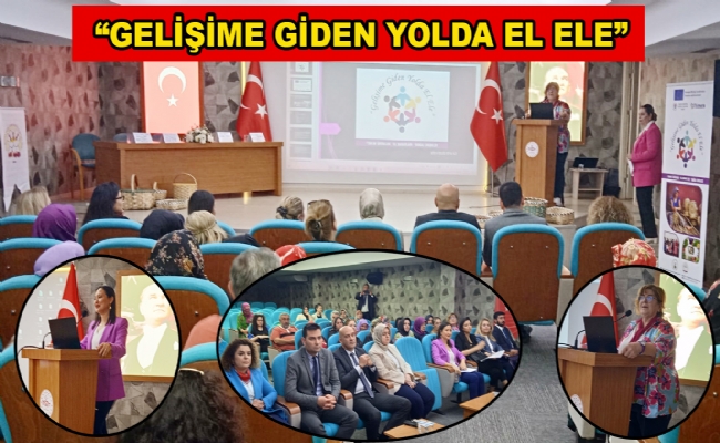 “Gelişime Giden Yolda El Ele”