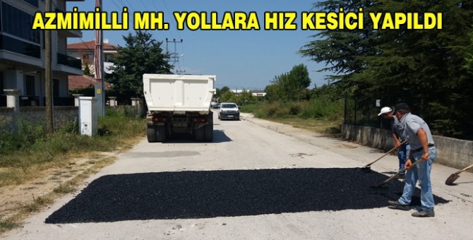 Hız Kesiciler Yapıldı