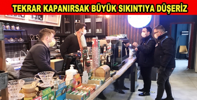 Kafe Sahipleri Tedirgin