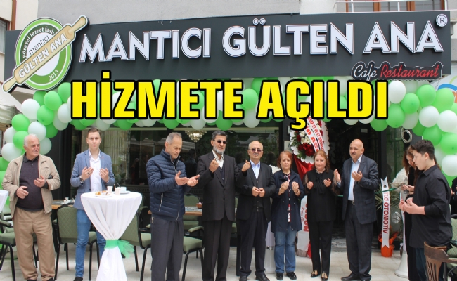 Mantıcı Gülten Ana Hizmete Açıldı