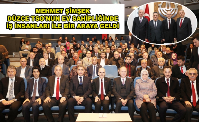 Mehmet Şimşek, İş İnsanlarıyla Bir Araya Geldi