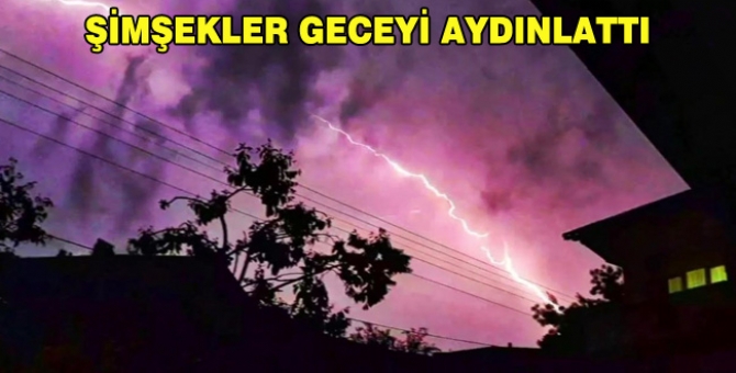 Şimşekler Geceyi Gündüze Çevirdi