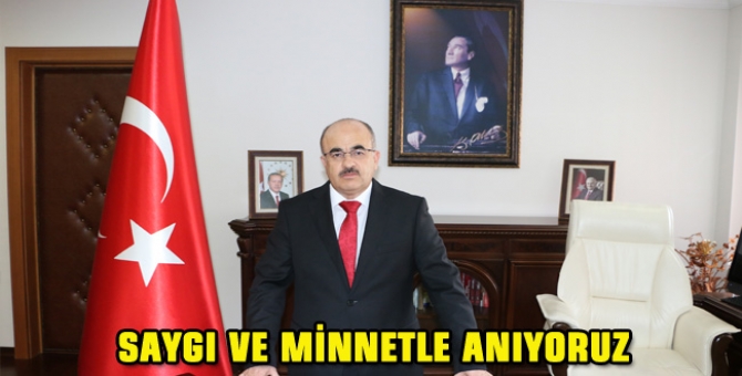 Saygı Ve Minnetle Anıyoruz