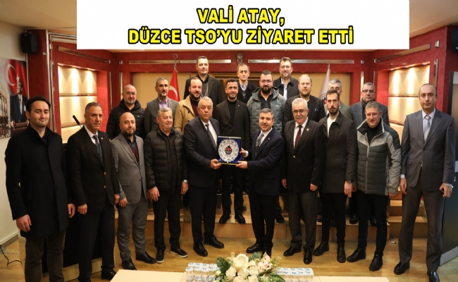 Vali Cevdet Atay Düzce Tso’yu Ziyaret Etti