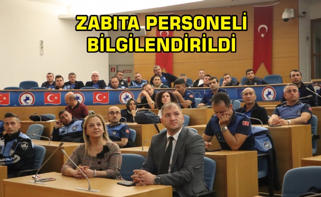 Zabıta Personeli Bilgilendirildi